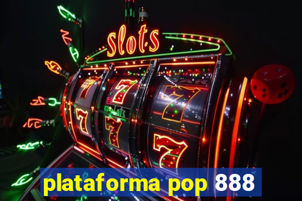 plataforma pop 888